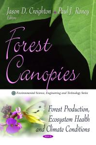 Forest Canopies : Forest Production, Ecosystem Health and Climate Conditions