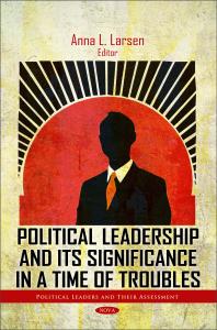 Political Leadership and its Significance in a Time of Troubles