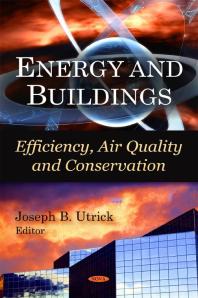 Energy and Buildings: Efficiency, Air Quality, and Conservation : Efficiency, Air Quality, and Conservation