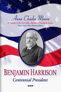 Benjamin Harrison: Centennial President : Centennial President