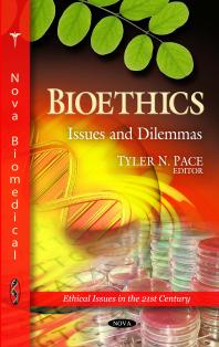 Bioethics: Issues and Dilemmas : Issues and Dilemmas