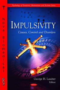 Impulsivity : Causes, Control and Disorders