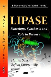 Lipase: Functions, Synthesis and Role in Disease : Functions, Synthesis and Role in Disease