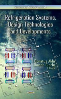 Refrigeration Systems, Design Technologies and Developments