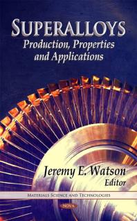 Superalloys : Production, Properties and Applications