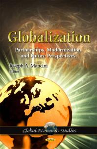 Globalization: Partnerships, Modernization and Future Perspectives : Partnerships, Modernization and Future Perspectives