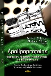 Apolipoproteins: Regulatory Functions, Health Effects and Role in Disease : Regulatory Functions, Health Effects and Role in Disease