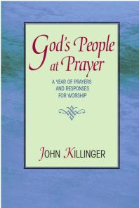 God's People at Prayer : A Year of Prayers and Responses for Worship