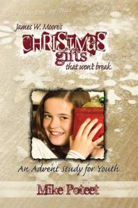 Christmas Gifts That Won't Break : An Advent Study for Youth