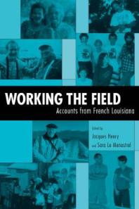 Working the Field : Accounts from French Louisiana