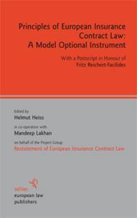 Principles of European Insurance Contract Law: a Model Optional Instrument: With a Postscript in Honour of Fritz Reichert-Facilides