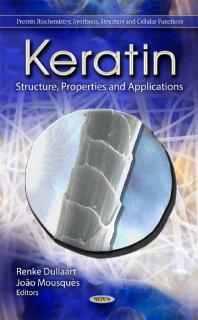 Keratin: Structure, Properties and Applications : Structure, Properties and Applications