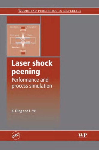 Laser shock peening Performance and process simulation