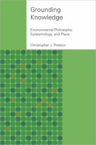 Grounding Knowledge : Environmental Philosophy, Epistemology, and Place