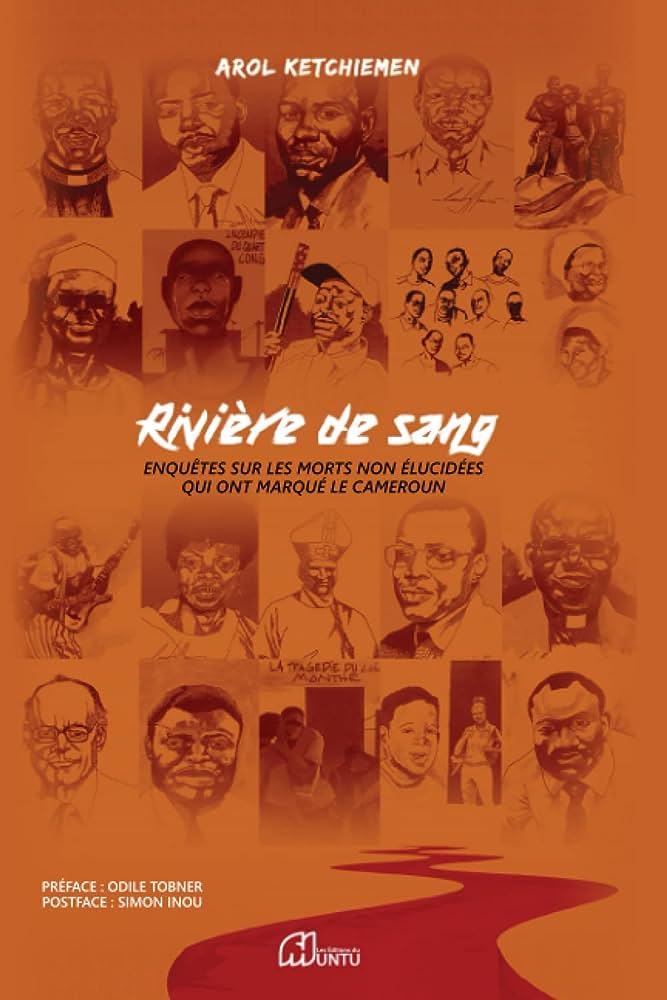 Rivière de sang: enquêtes sur les morts non élucidées qui ont marqué le Cameroun