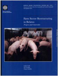 Farm Sector Restructuring in Belarus : Progress and Constraints