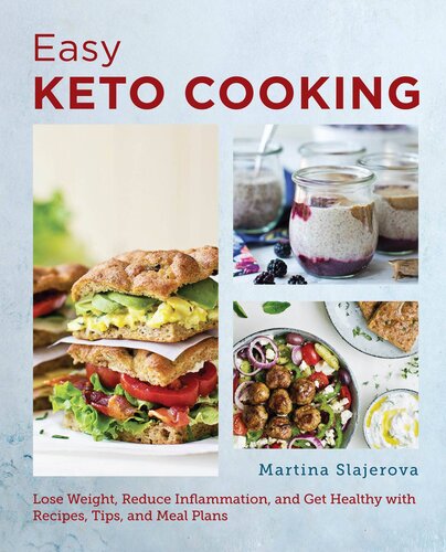 The Super Easy Ketogenic Diet Cookbook: Lose Weight, Reduce Inflammation, and Get Healthy with Recipes, Tips, and Meal Plans