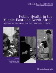 Public Health in the Middle East and North Africa : Meeting the Challenges of the 21st Century