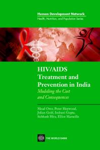 HIV/AIDS Treatment and Prevention in India : Modeling the Costs and Consequence