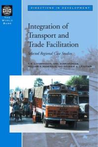 Integration of Transport and Trade Facilitation : Selected Regional Case Studies