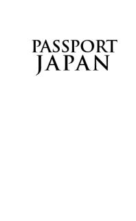 Passport Japan : Your Pocket Guide to Japanese Business, Customs and Etiquette