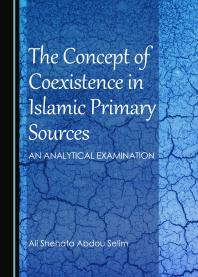 The Concept of Coexistence in Islamic Primary Sources : An Analytical Examination