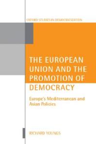 The European Union and the Promotion of Democracy : Europe's Mediterranean and Asian Policies