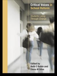 Critical Voices in School Reform : Students Living Through Change