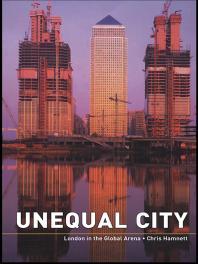 Unequal City : London in the Global Arena