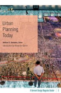 Urban Planning Today : A Harvard Design Magazine Reader