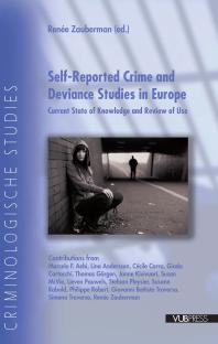 Self-Reported Crime and Deviance Studies in Europe : Current State of Knowledge and Review of Use