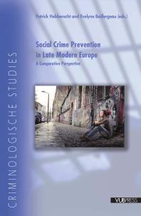 Social Crime Prevention In Late Modern Europe : A Comparative Perspective