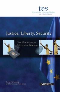 Justice, Liberty, Security : New Challenges for EU External Relations