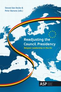 Readjusting the Council Presidency : Belgian Leadership in the EU