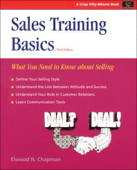 Sales Training Basics : A Primer for Those New to Selling