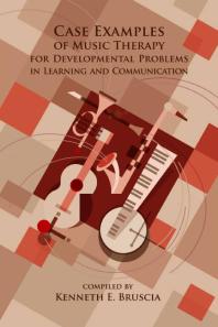 Case Examples of Music Therapy for Developmental Problems in Learning and Communication