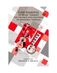 Case Examples of Music Therapy for Children with Emotional or Behavioral Problems