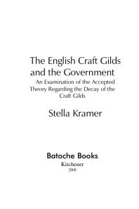 English Craft Gilds and the Government : An Examination of the Accepted Theory Regarding the Decay of the Craft Gilds