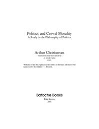 Politics and Crowd-Morality : A study in the Philosophy of Politics