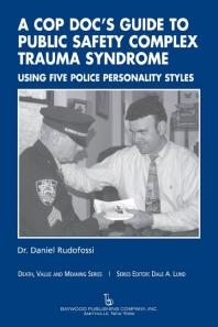 A Cop Doc's Guide to Public Safety Complex Trauma Syndrome : Using Five Police Personality Styles