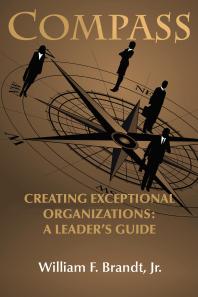 Compass : Creating Exceptional Organizations : A Leader’s Guide