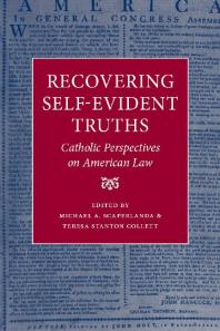 Recovering Self-Evident Truths : Catholic Perspectives on American Law