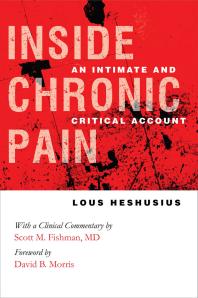 Inside Chronic Pain : An Intimate and Critical Account