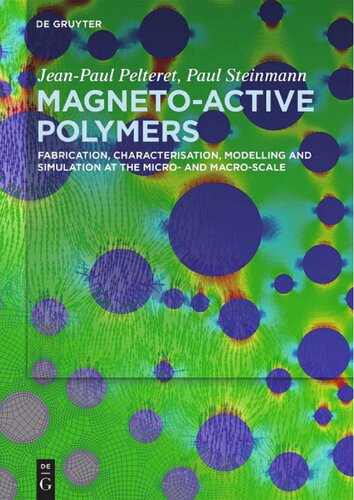 Magneto-Active Polymers: Fabrication, characterisation, modelling and simulation at the micro- and macro-scale