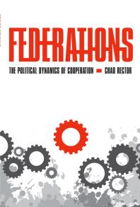 Federations : The Political Dynamics of Cooperation