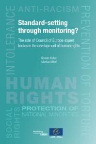 Standard-setting Through Monitoring? : The Role of Council of Europe Expert Bodies in the Development of Human rights