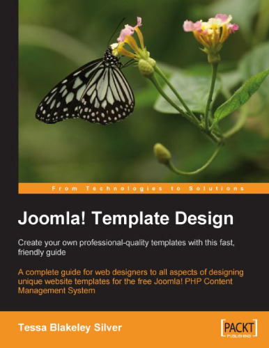 Joomla! Template Design: Create your own professional-quality templates with this fast, friendly guide: A complete guide for web designers to all ... Joomla! 1.0.8 PHP Content Management System