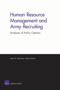 Human Resource Management and Army Recruiting : Analyses of Policy Options