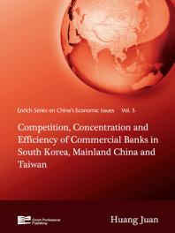 Competition, Concentration and Efficiency of Commercial Banks in South Korea, Mainland China and Taiwan