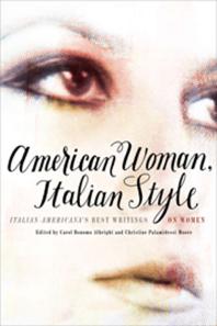 American Woman, Italian Style : Italian Americana's Best Writings on Women